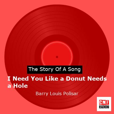 I Need You Like a Donut Needs a Hole – Barry Louis Polisar