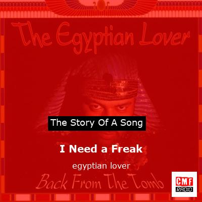 I Need a Freak – egyptian lover
