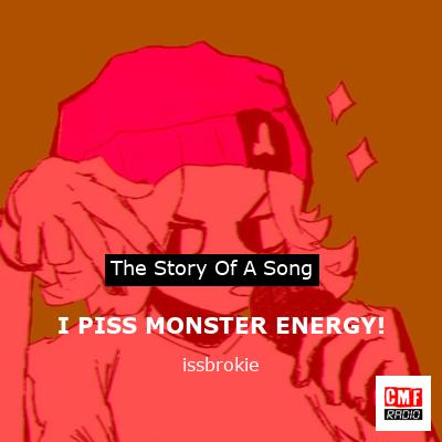I PISS MONSTER ENERGY! – issbrokie