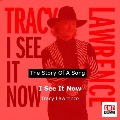I See It Now – Tracy Lawrence