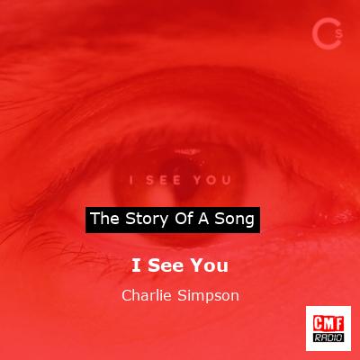 I See You – Charlie Simpson