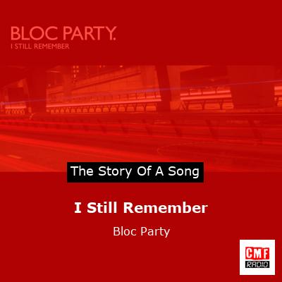 I Still Remember – Bloc Party