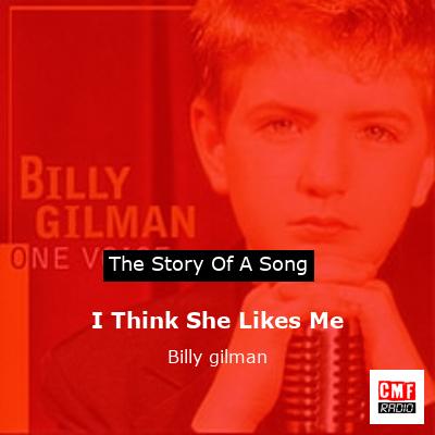I Think She Likes Me – Billy gilman