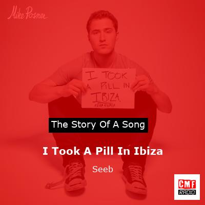 I Took A Pill In Ibiza – Seeb