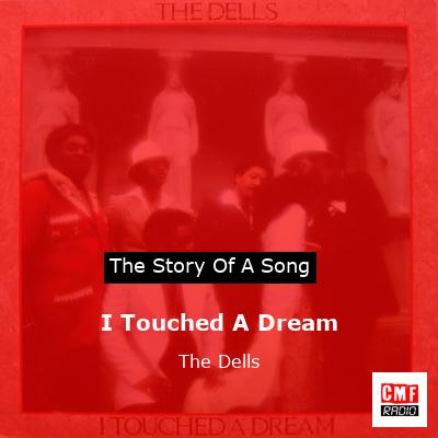 I Touched A Dream – The Dells