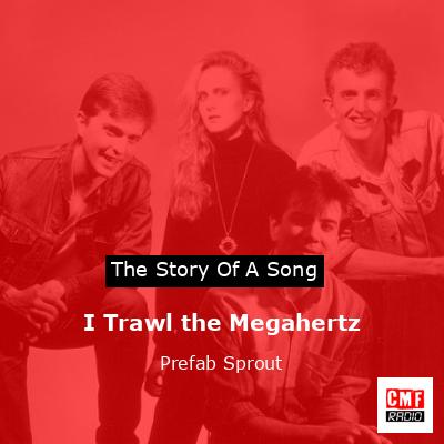 I Trawl the Megahertz – Prefab Sprout