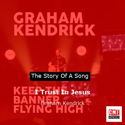 I Trust In Jesus – Graham Kendrick