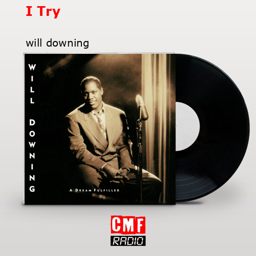 I Try – will downing