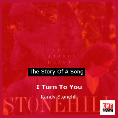 I Turn To You – Randy Stonehill