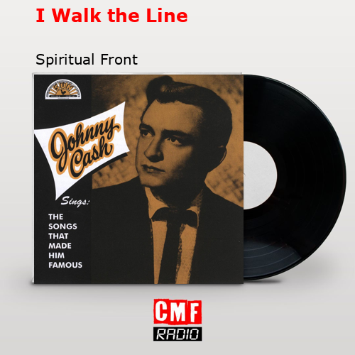 I Walk the Line – Spiritual Front