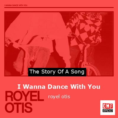 I Wanna Dance With You – royel otis