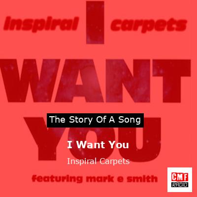 I Want You – Inspiral Carpets