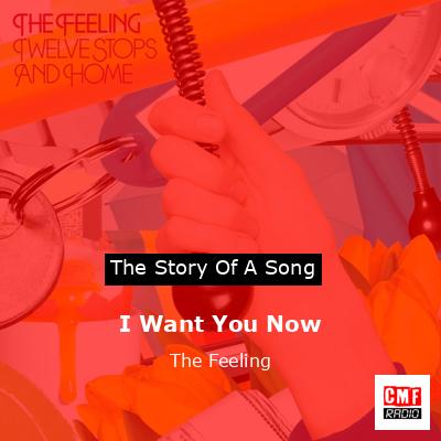 I Want You Now – The Feeling