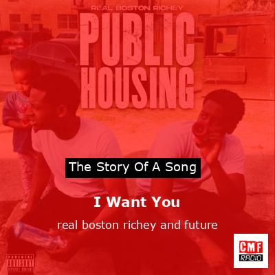 I Want You – real boston richey and future