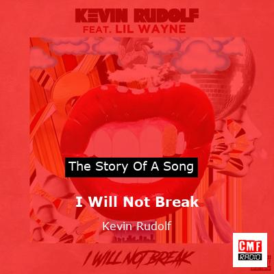 I Will Not Break – Kevin Rudolf