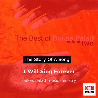 I Will Sing Forever – bukas palad music ministry