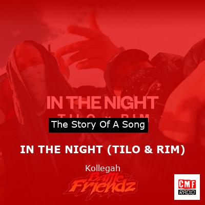 IN THE NIGHT (TILO & RIM) – Kollegah