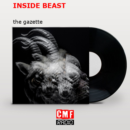INSIDE BEAST – the gazette