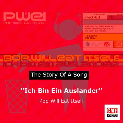 “Ich Bin Ein Auslander” – Pop Will Eat Itself