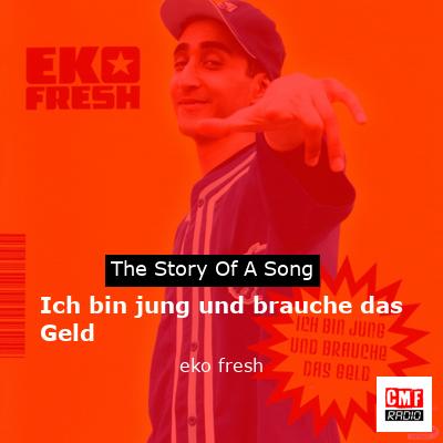 Ich bin jung und brauche das Geld – eko fresh