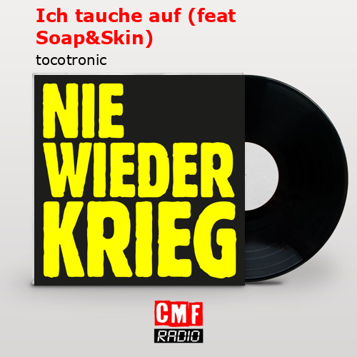 Ich tauche auf (feat Soap&Skin) – tocotronic