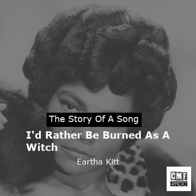 I’d Rather Be Burned As A Witch – Eartha Kitt