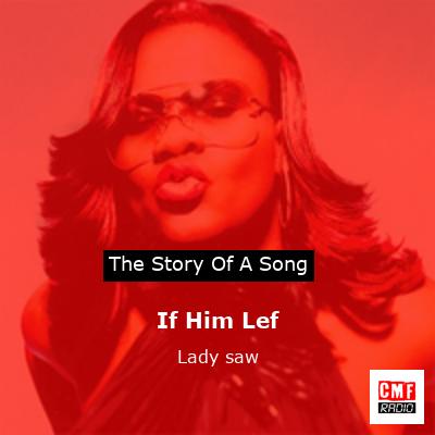 If Him Lef – Lady saw