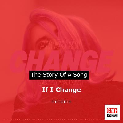If I Change – mindme