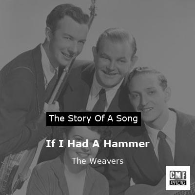 If I Had A Hammer – The Weavers