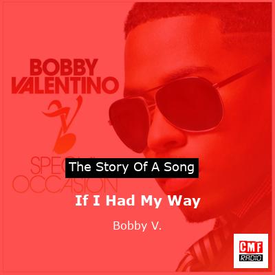 If I Had My Way – Bobby V.