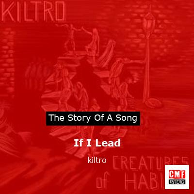 If I Lead – kiltro