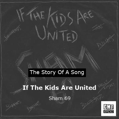 If The Kids Are United – Sham 69