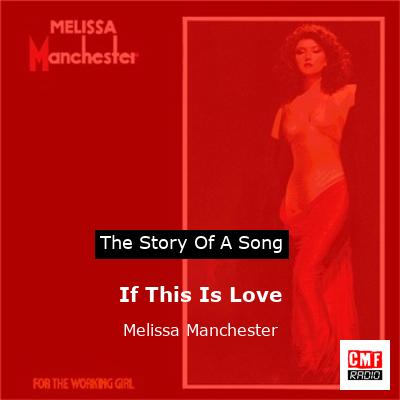 If This Is Love – Melissa Manchester