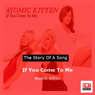 final cover If You Come To Me Atomic Kitten