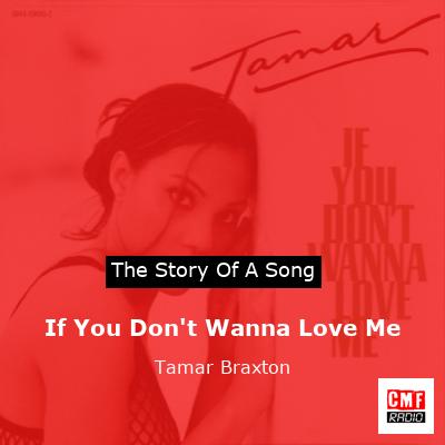 If You Don’t Wanna Love Me – Tamar Braxton