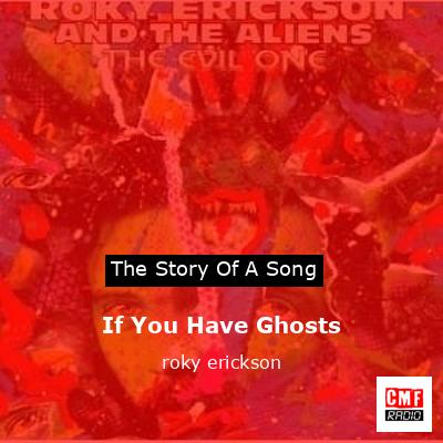 final cover If You Have Ghosts roky erickson