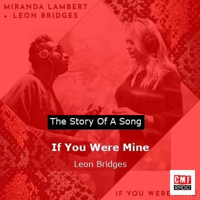 If You Were Mine – Leon Bridges