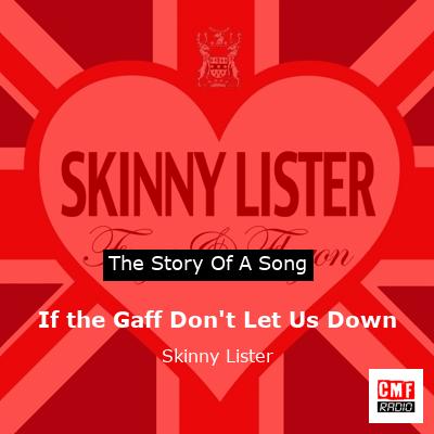 If the Gaff Don’t Let Us Down – Skinny Lister