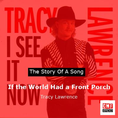 final cover If the World Had a Front Porch Tracy Lawrence