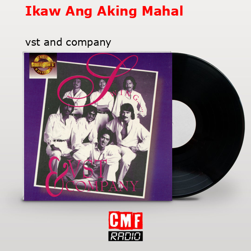 Ikaw Ang Aking Mahal – vst and company