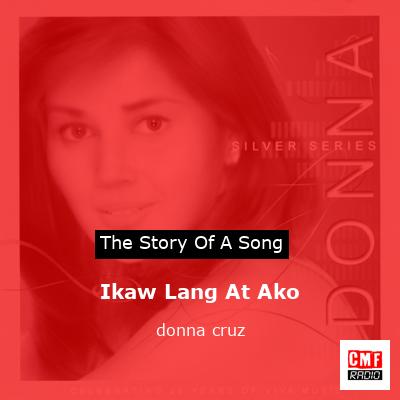 Ikaw Lang At Ako – donna cruz