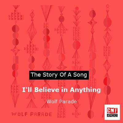 final cover Ill Believe in Anything Wolf Parade