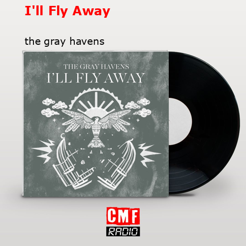 I’ll Fly Away – the gray havens