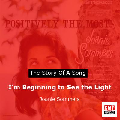 I’m Beginning to See the Light – Joanie Sommers