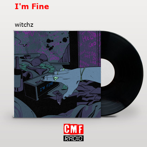 I’m Fine – witchz