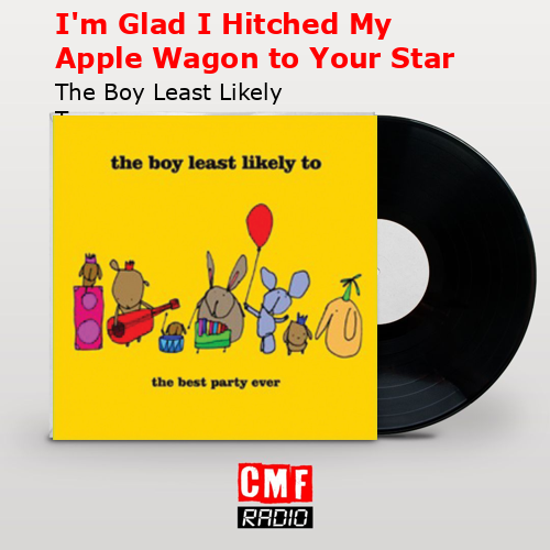 final cover Im Glad I Hitched My Apple Wagon to Your Star The Boy Least Likely To