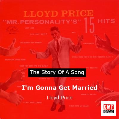 I’m Gonna Get Married – Lloyd Price