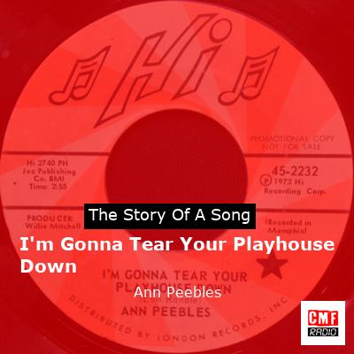 I’m Gonna Tear Your Playhouse Down – Ann Peebles