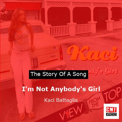 I’m Not Anybody’s Girl – Kaci Battaglia