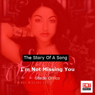I’m Not Missing You – Stacie Orrico